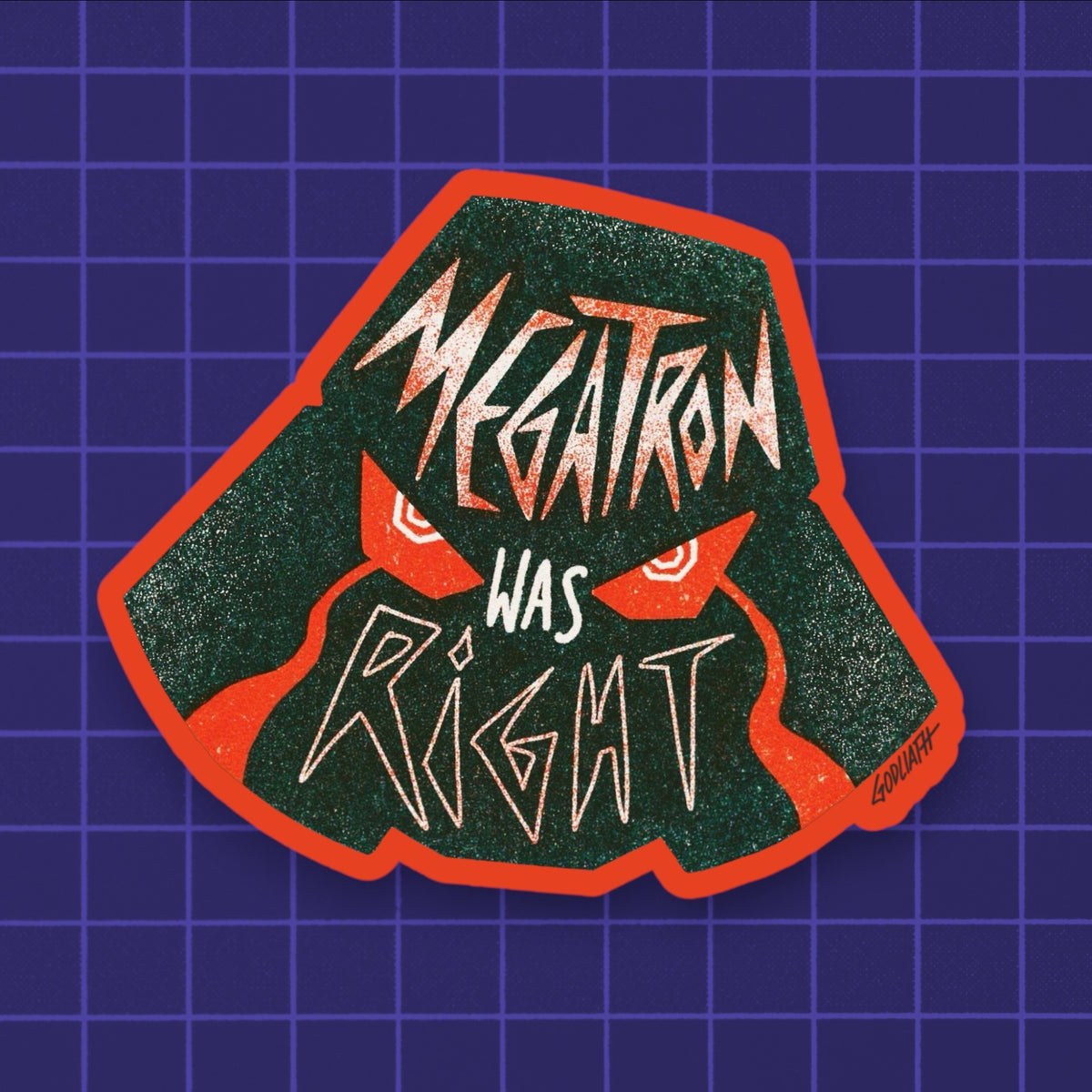 Megatron Was Right Sticker